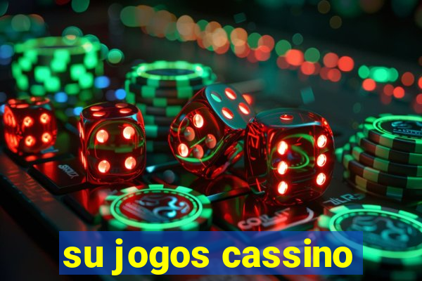 su jogos cassino